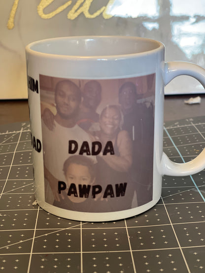 What We Call Him Fathers Day Picture Mug